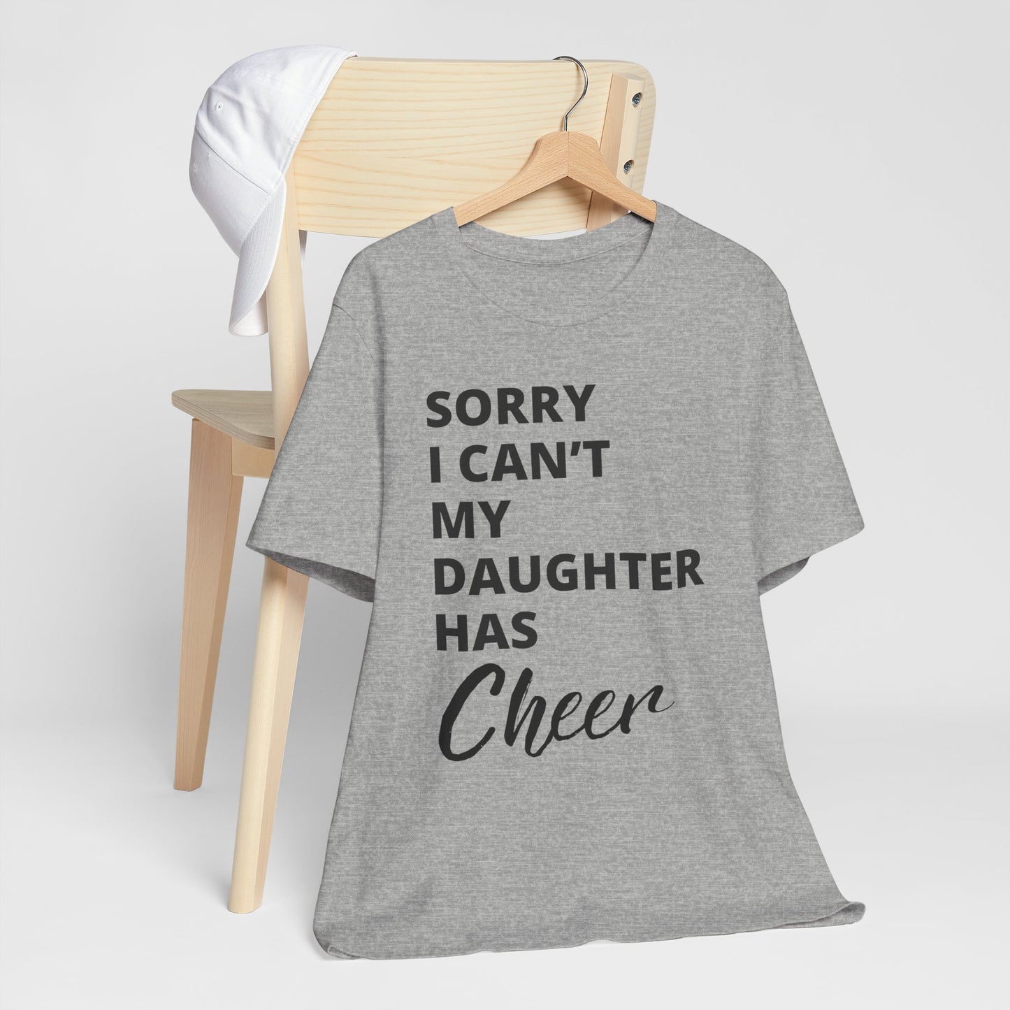 Cheer Mom Tee - Sorry I Can't My Daughter Has Cheer Cheerleading Mama T-Shirt