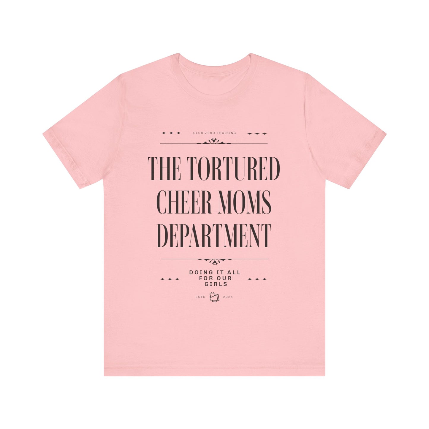Cheer Mom Tee - The Tortured Cheer Mom Department