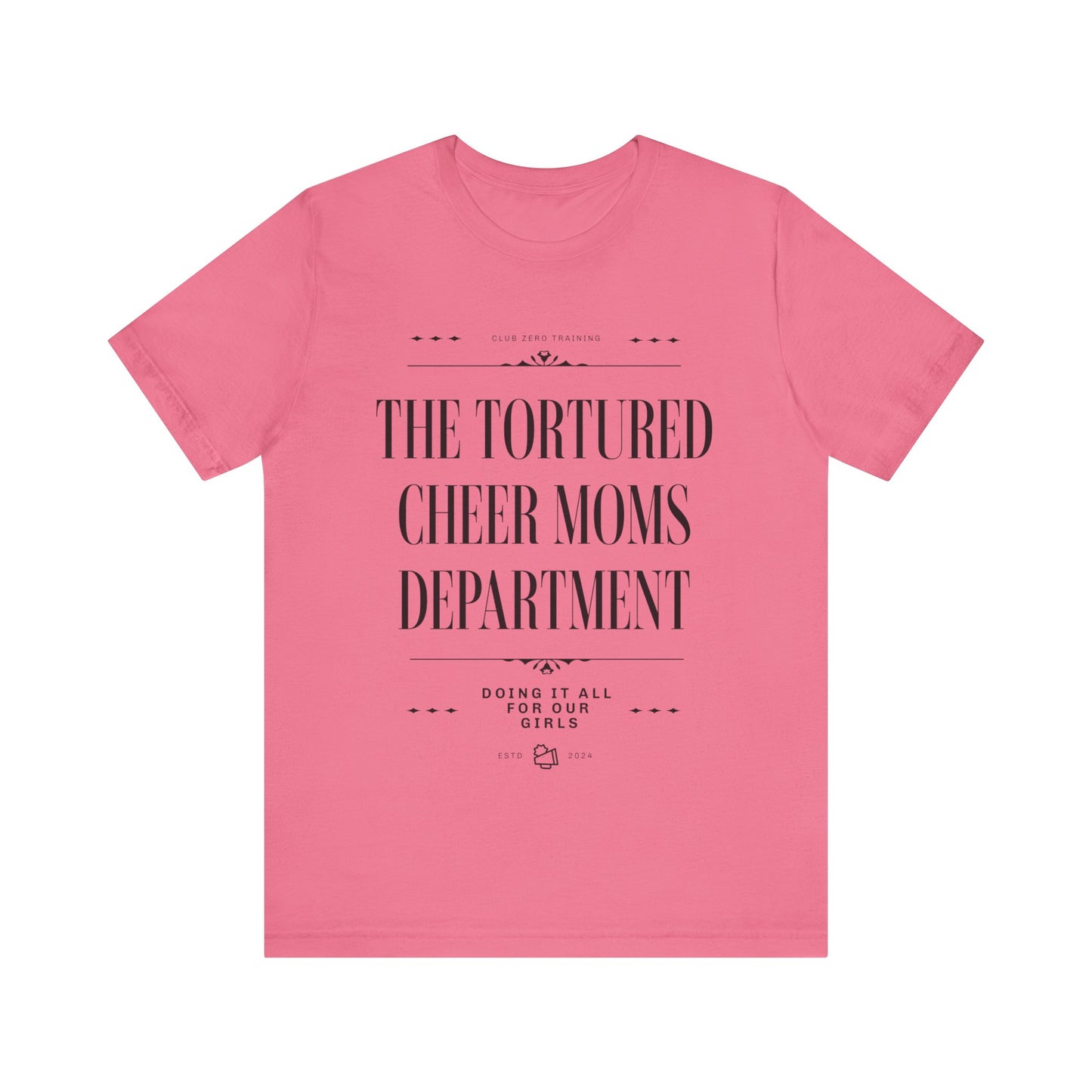 Cheer Mom Tee - The Tortured Cheer Mom Department