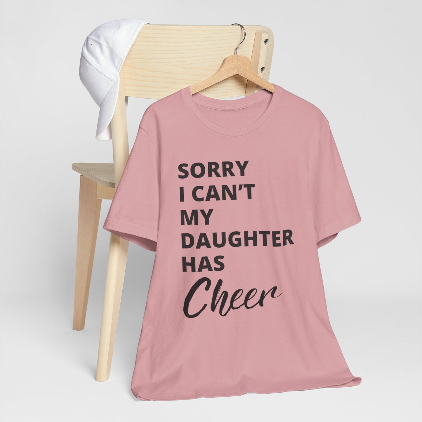 Cheer Mom Tee - Sorry I Can't My Daughter Has Cheer Cheerleading Mama T-Shirt