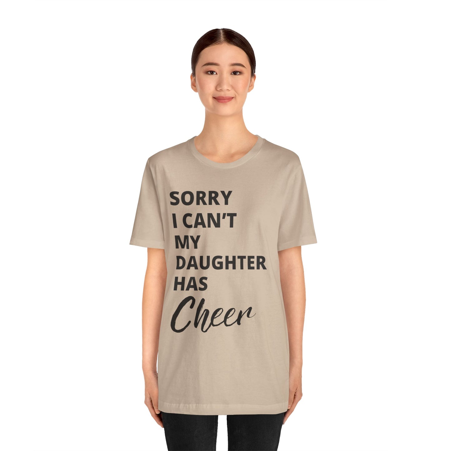 Cheer Mom Tee - Sorry I Can't My Daughter Has Cheer Cheerleading Mama T-Shirt