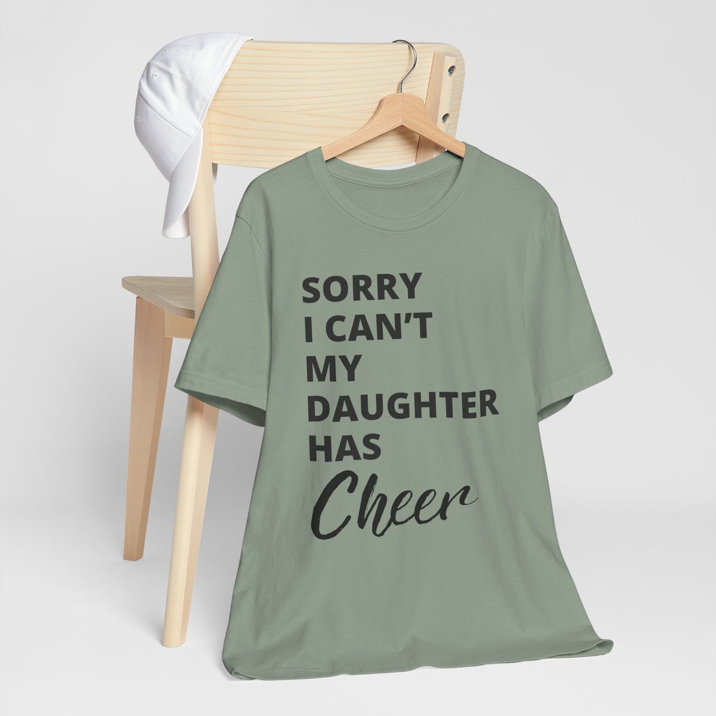 Cheer Mom Tee - Sorry I Can't My Daughter Has Cheer Cheerleading Mama T-Shirt