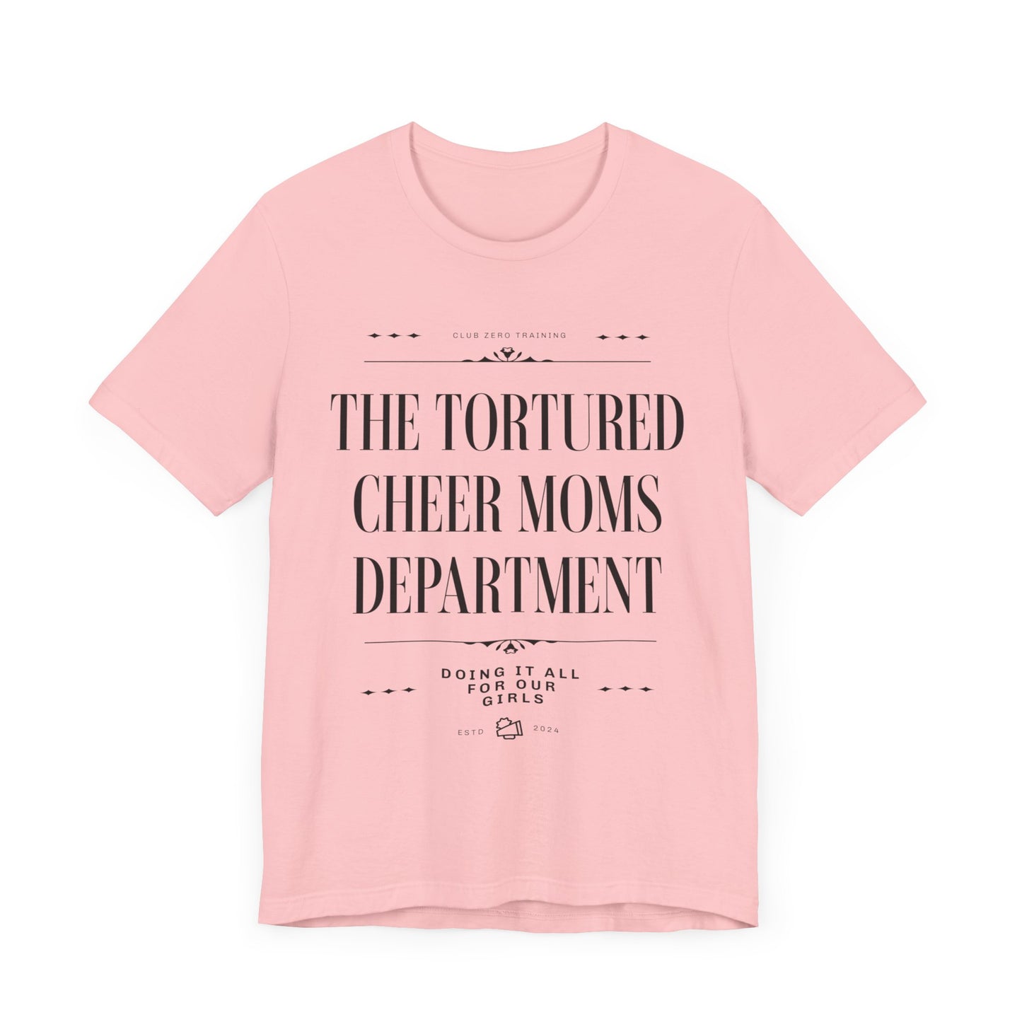 Cheer Mom Tee - The Tortured Cheer Mom Department