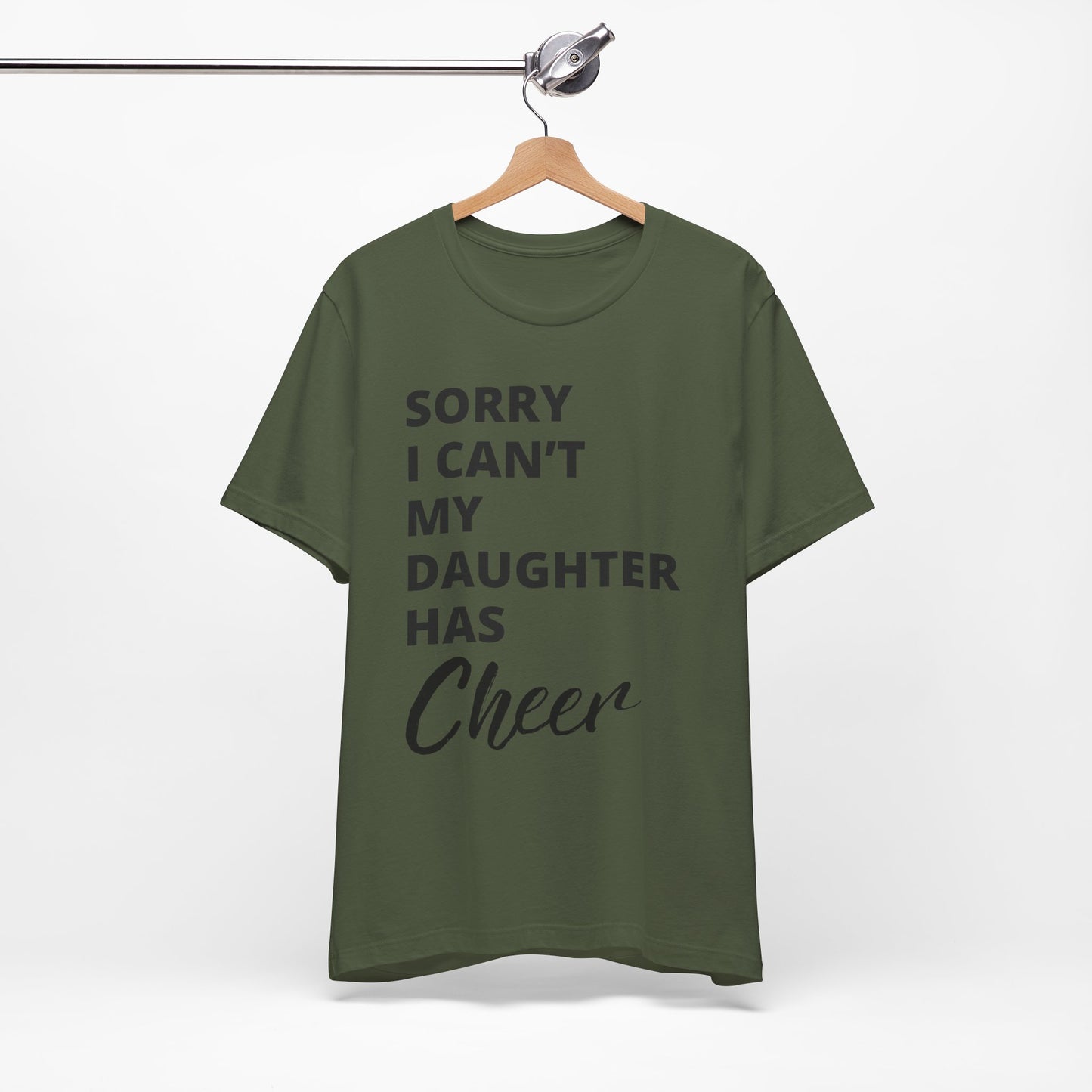 Cheer Mom Tee - Sorry I Can't My Daughter Has Cheer Cheerleading Mama T-Shirt