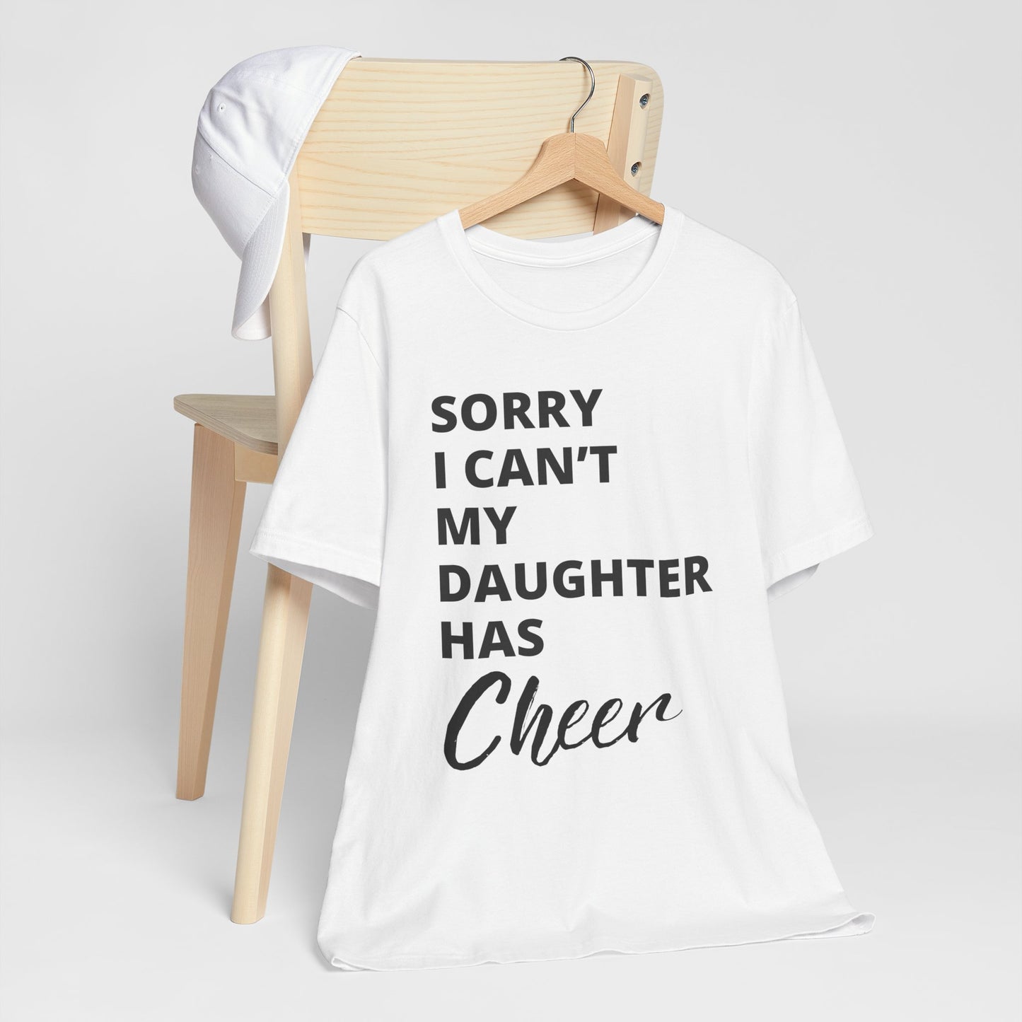 Cheer Mom Tee - Sorry I Can't My Daughter Has Cheer Cheerleading Mama T-Shirt