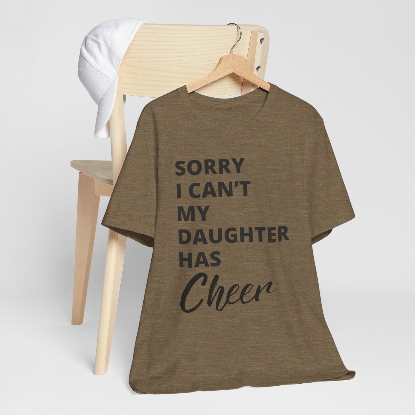 Cheer Mom Tee - Sorry I Can't My Daughter Has Cheer Cheerleading Mama T-Shirt