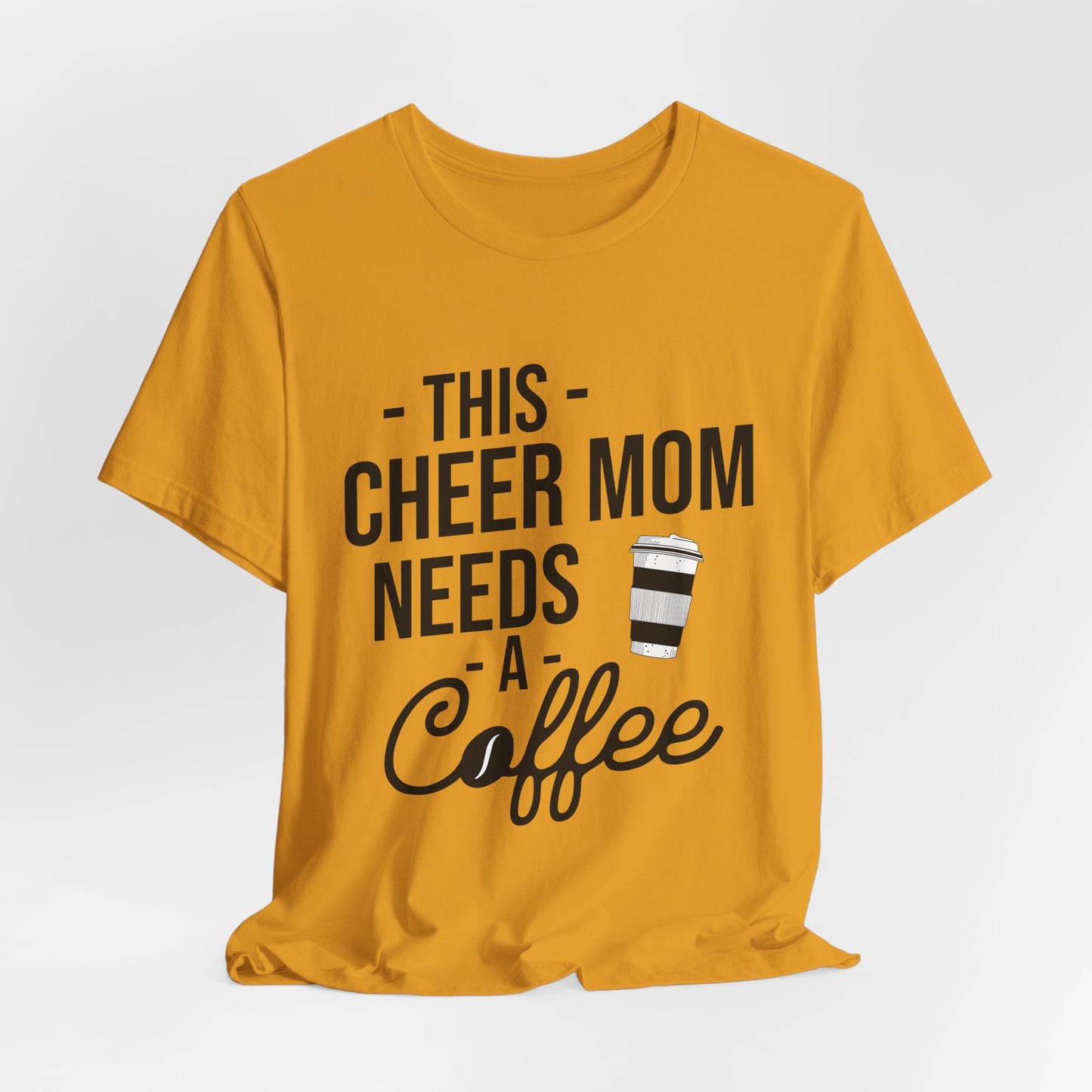 This Cheer Mom Needs A Coffee T-Shirt | Funny Cheer Mom Gift | Cheerleading Mom Tee
