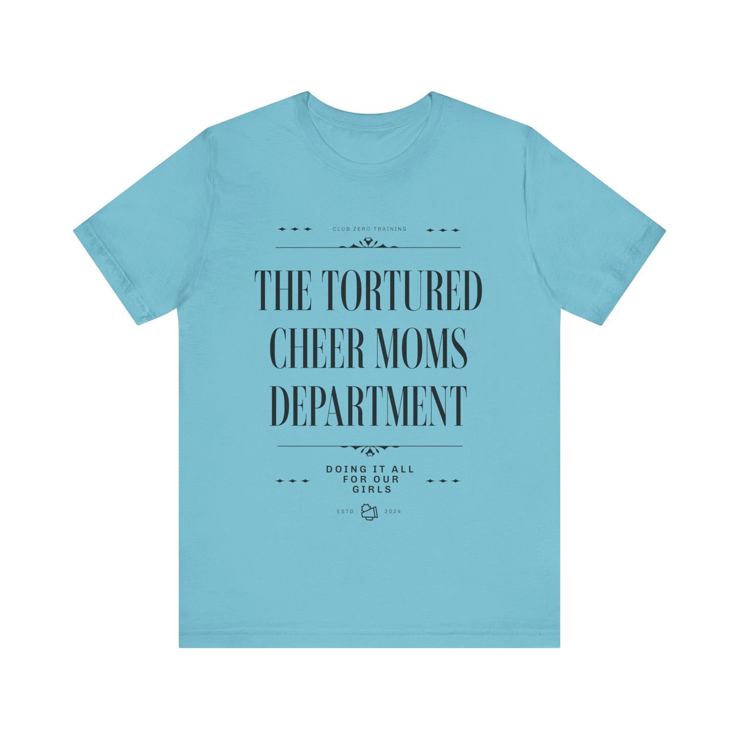 Cheer Mom Tee - The Tortured Cheer Mom Department