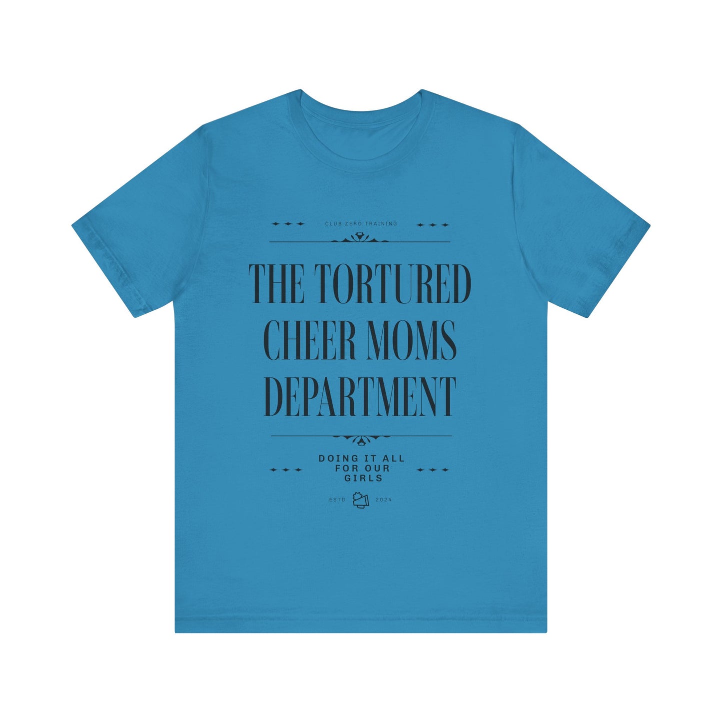 Cheer Mom Tee - The Tortured Cheer Mom Department