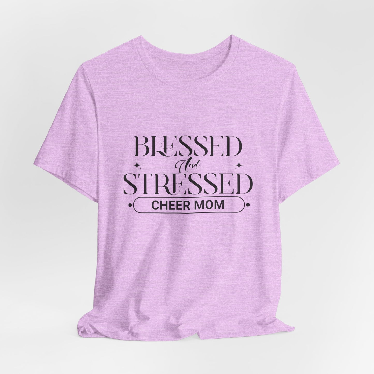 Stressed and Blessed Cheer Mom T-Shirt | Funny Cheer Mom Gift | Cheerleading Mom Tee