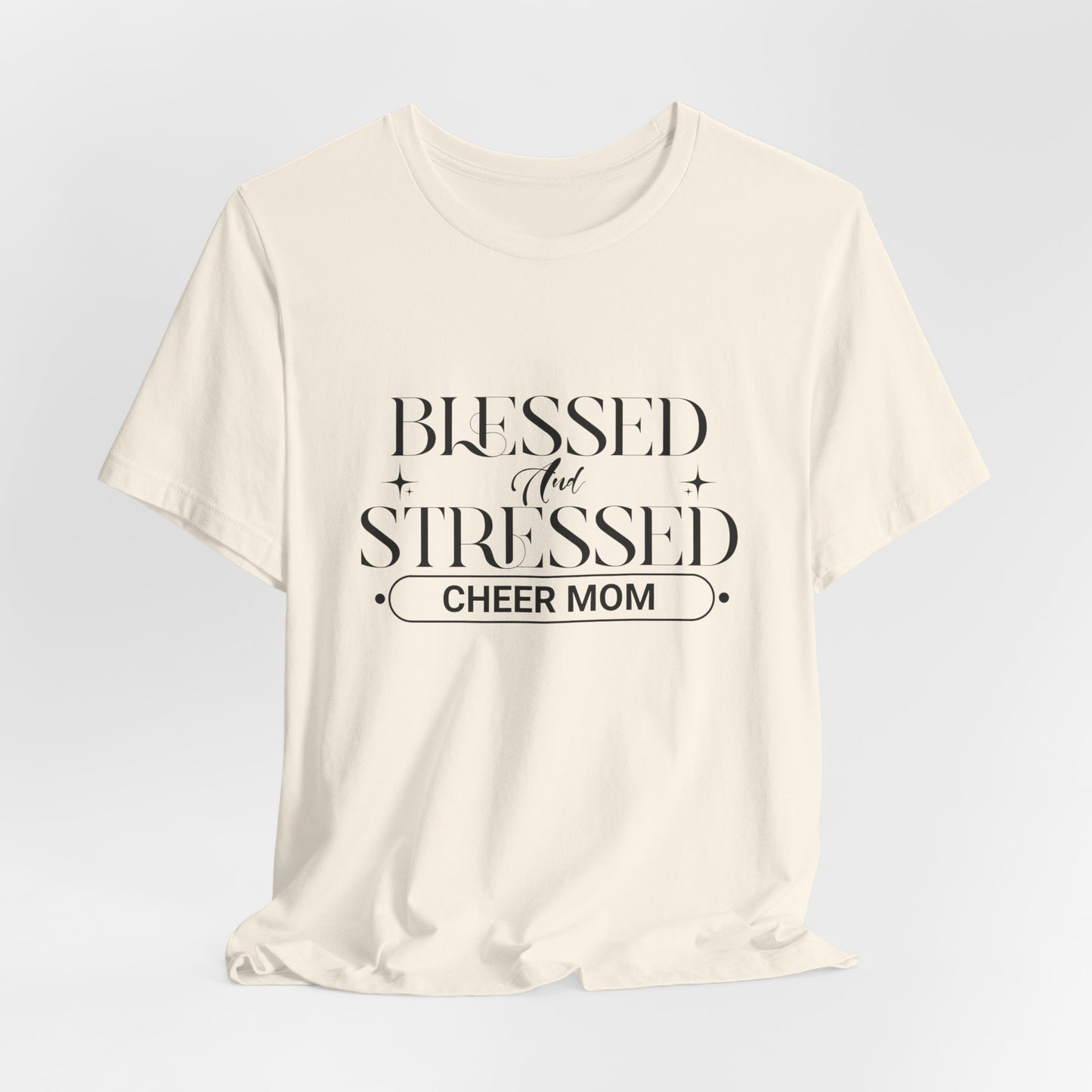 Stressed and Blessed Cheer Mom T-Shirt | Funny Cheer Mom Gift | Cheerleading Mom Tee