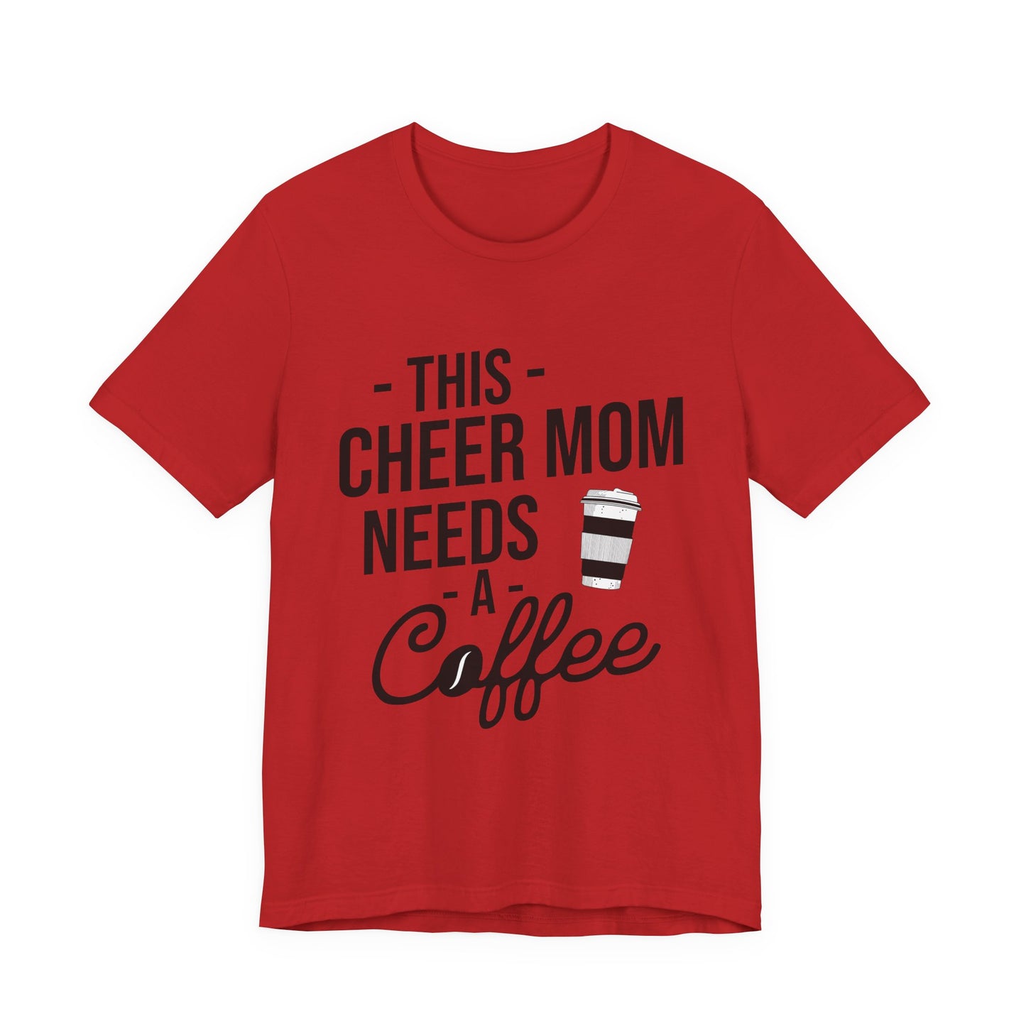 This Cheer Mom Needs A Coffee T-Shirt | Funny Cheer Mom Gift | Cheerleading Mom Tee