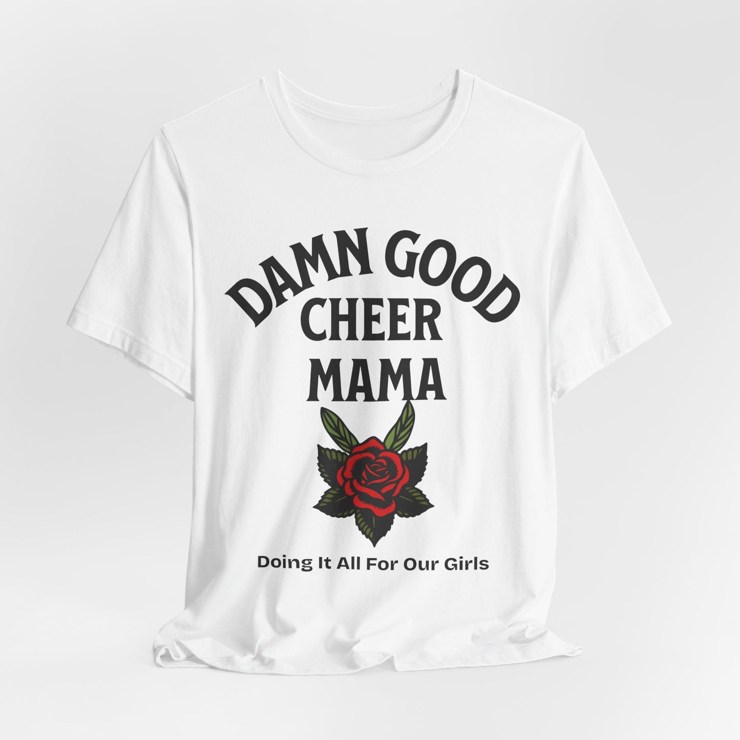Damn Good Cheer Mom T-Shirt | Bold Cheer Mom Gift | Cheerleading Mom Tee