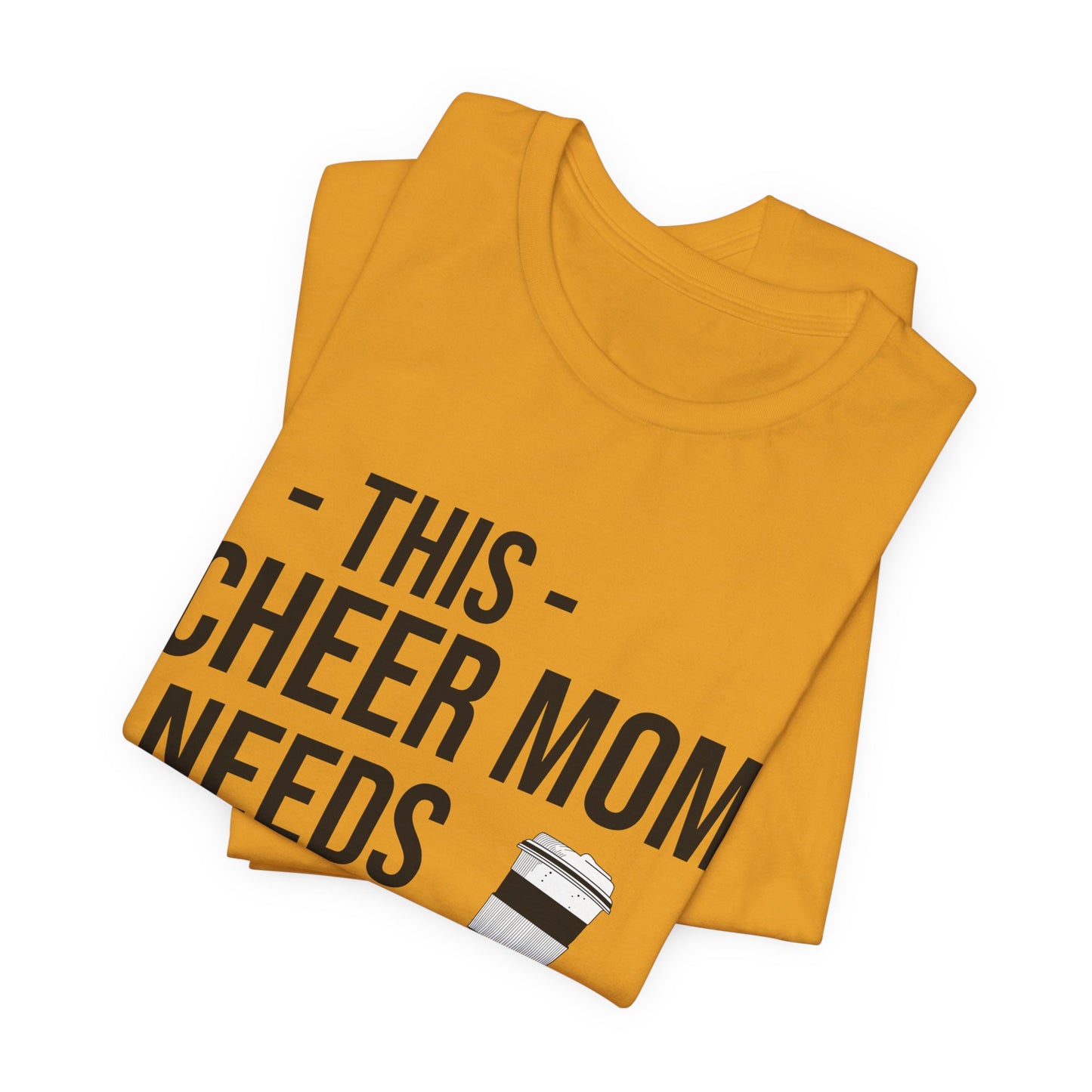 This Cheer Mom Needs A Coffee T-Shirt | Funny Cheer Mom Gift | Cheerleading Mom Tee
