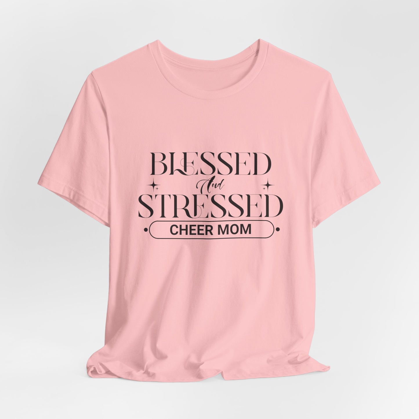 Stressed and Blessed Cheer Mom T-Shirt | Funny Cheer Mom Gift | Cheerleading Mom Tee