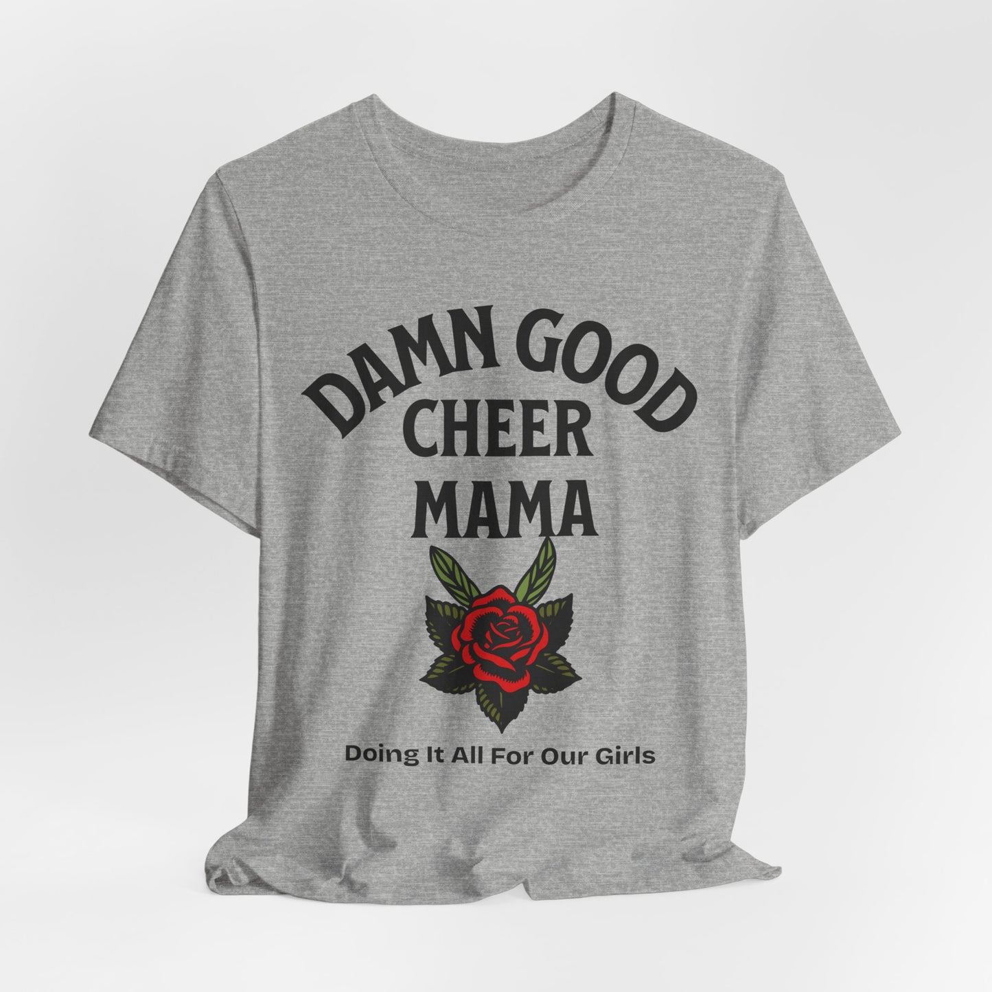 Damn Good Cheer Mom T-Shirt | Bold Cheer Mom Gift | Cheerleading Mom Tee