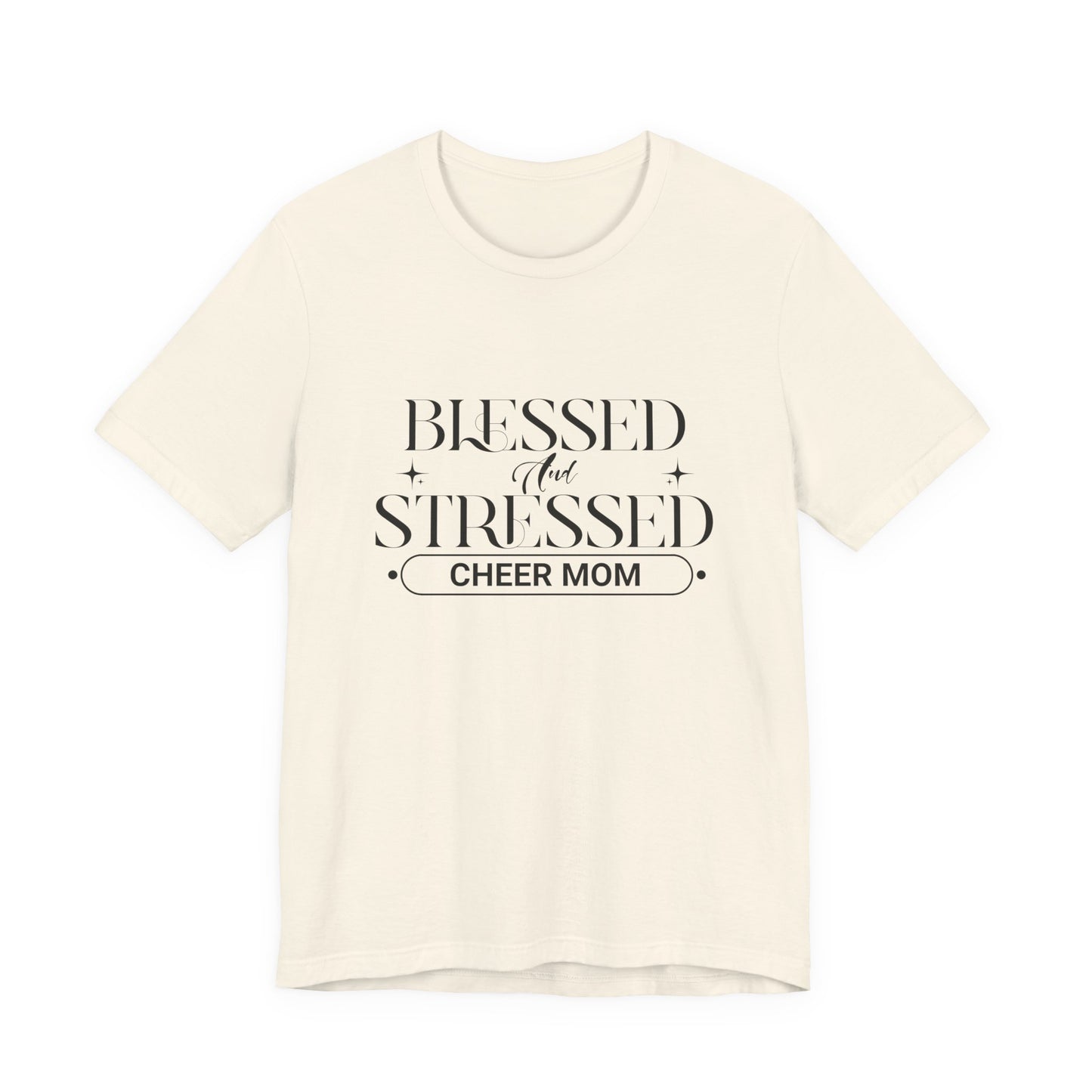 Stressed and Blessed Cheer Mom T-Shirt | Funny Cheer Mom Gift | Cheerleading Mom Tee