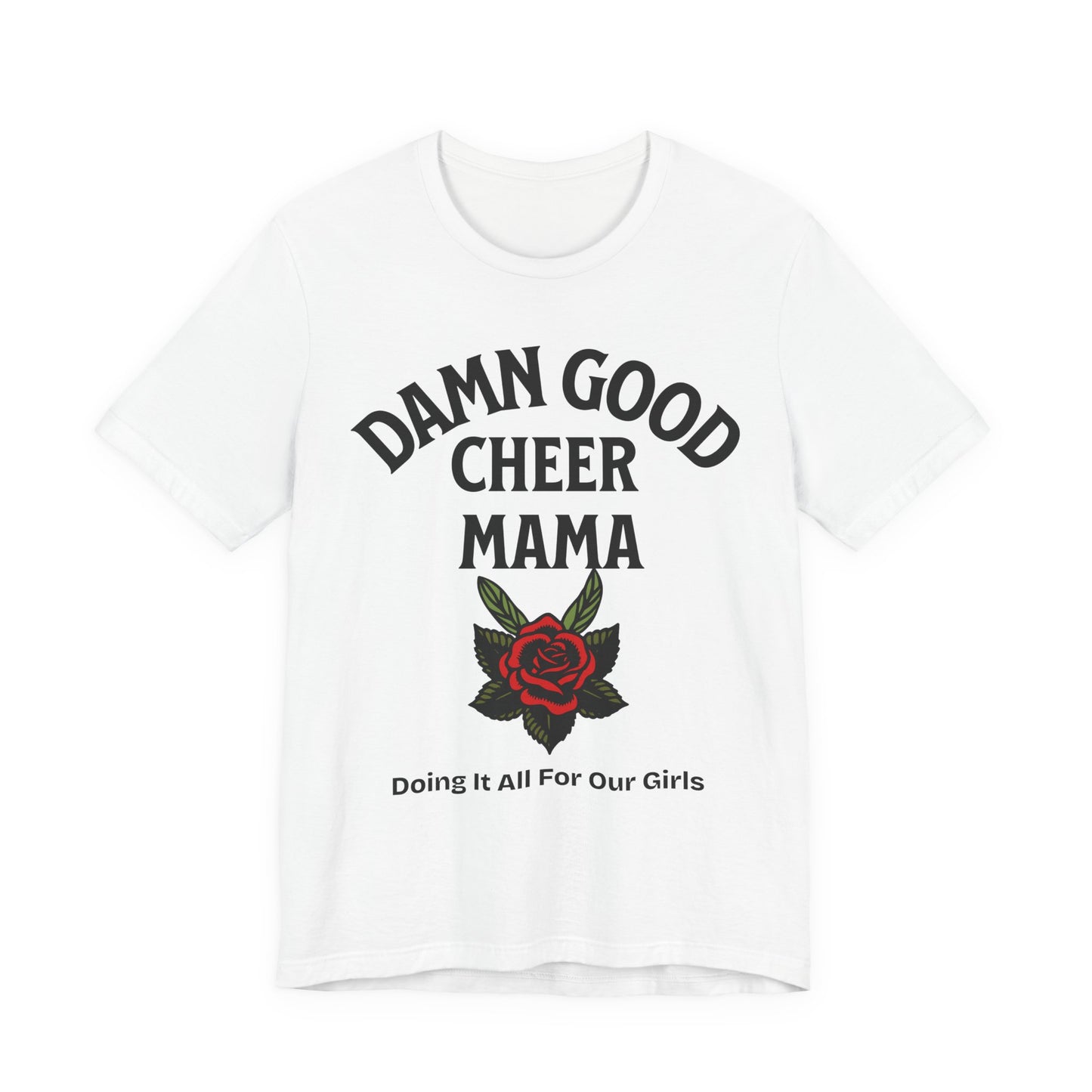 Damn Good Cheer Mom T-Shirt | Bold Cheer Mom Gift | Cheerleading Mom Tee