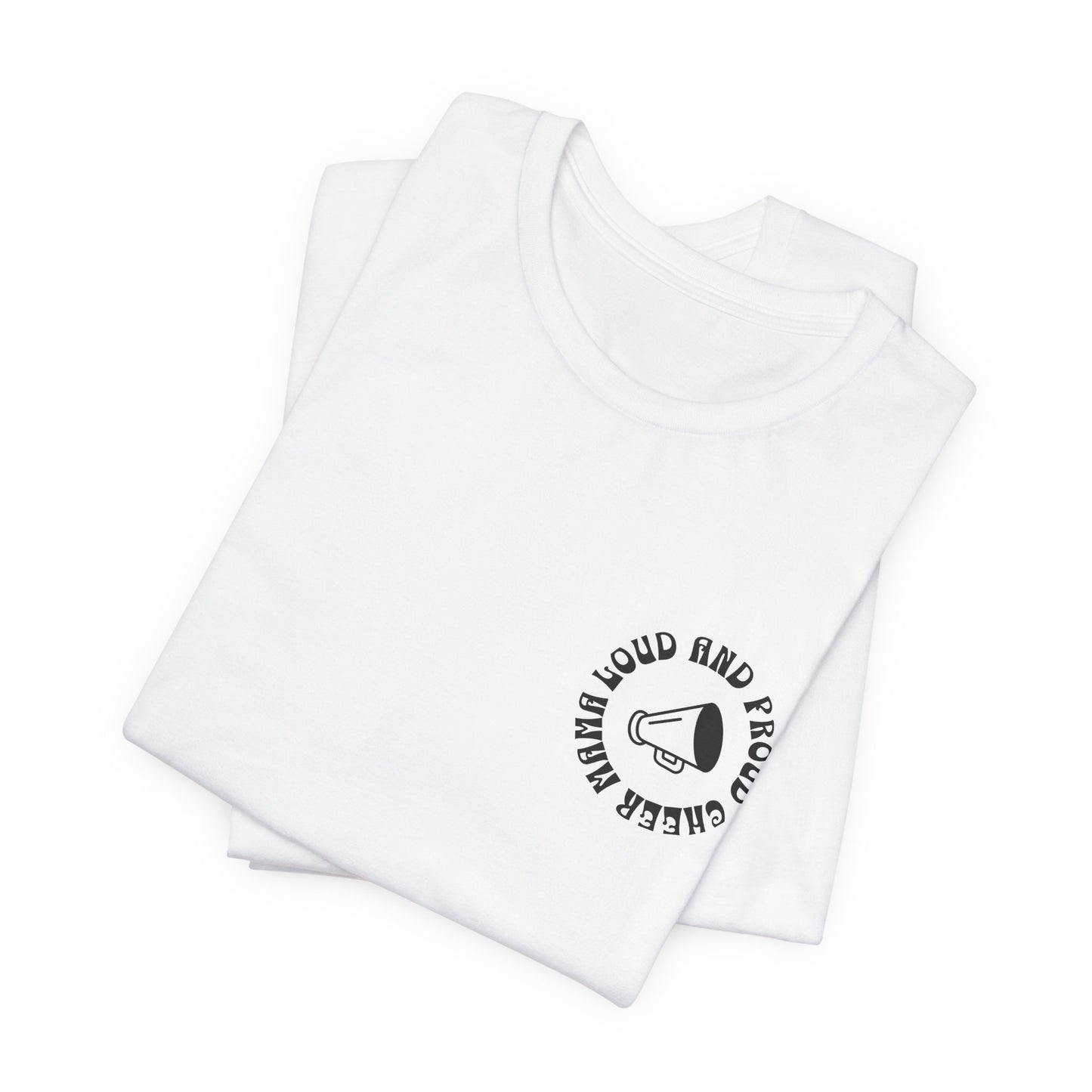 Loud and Proud Cheer Mama T-Shirt | Cheerleading Mom Gift | Competition Mom Tee