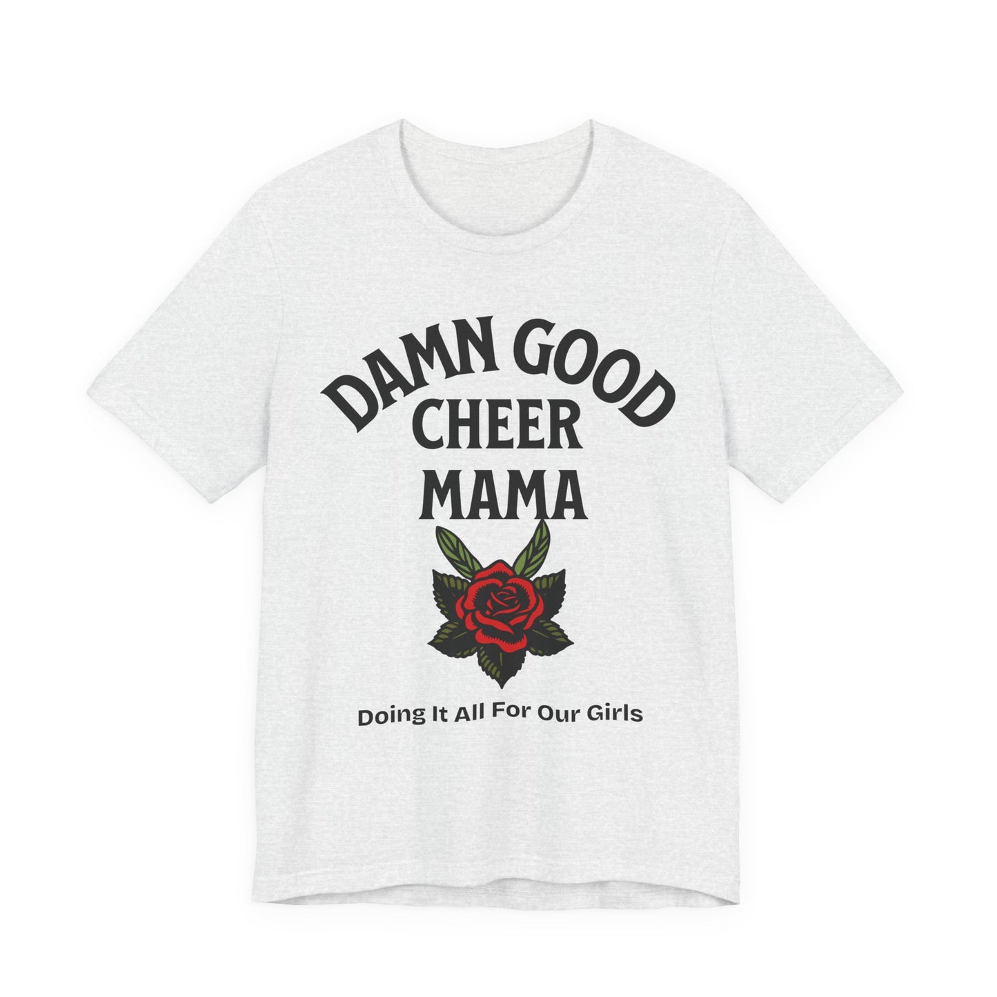 Damn Good Cheer Mom T-Shirt | Bold Cheer Mom Gift | Cheerleading Mom Tee