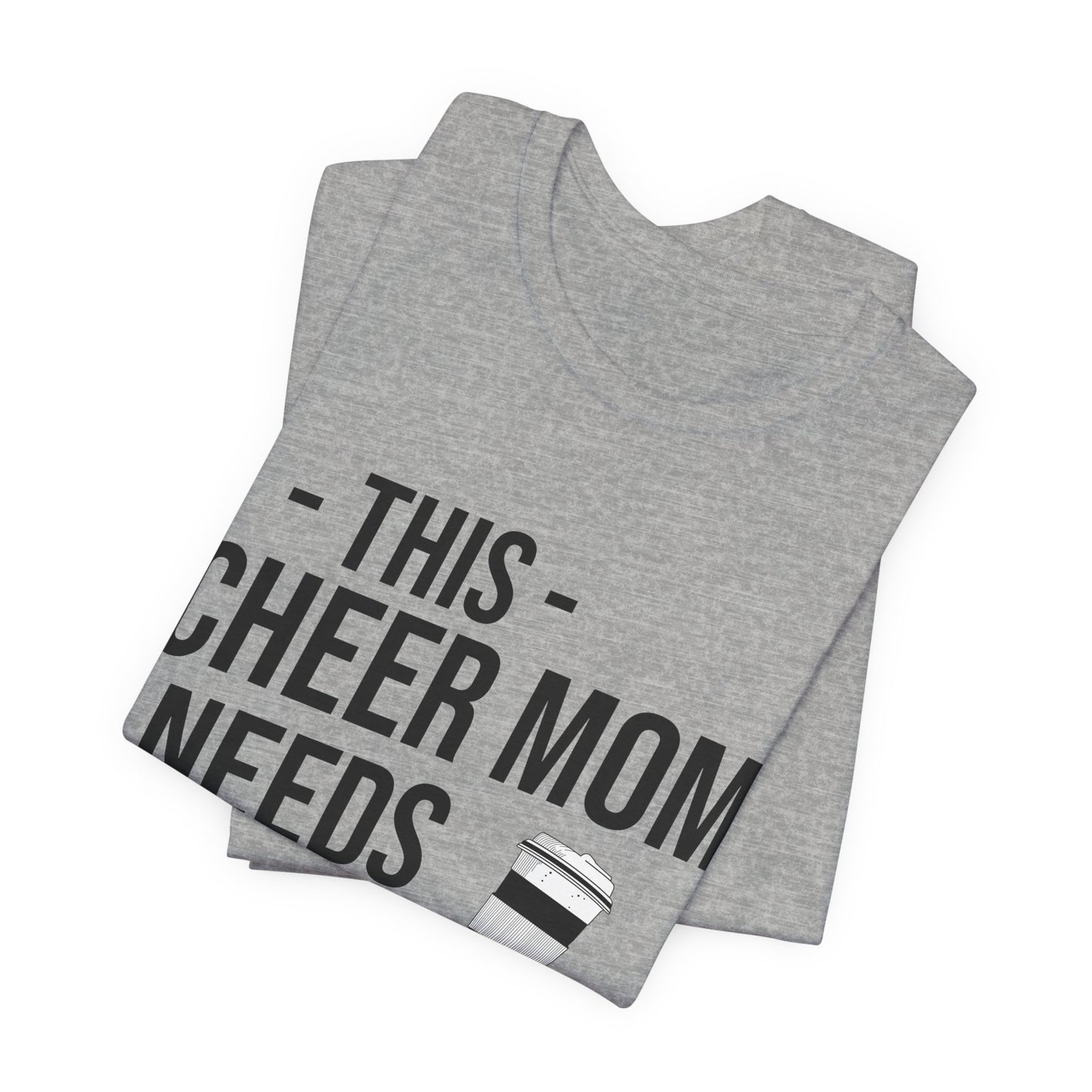 This Cheer Mom Needs A Coffee T-Shirt | Funny Cheer Mom Gift | Cheerleading Mom Tee