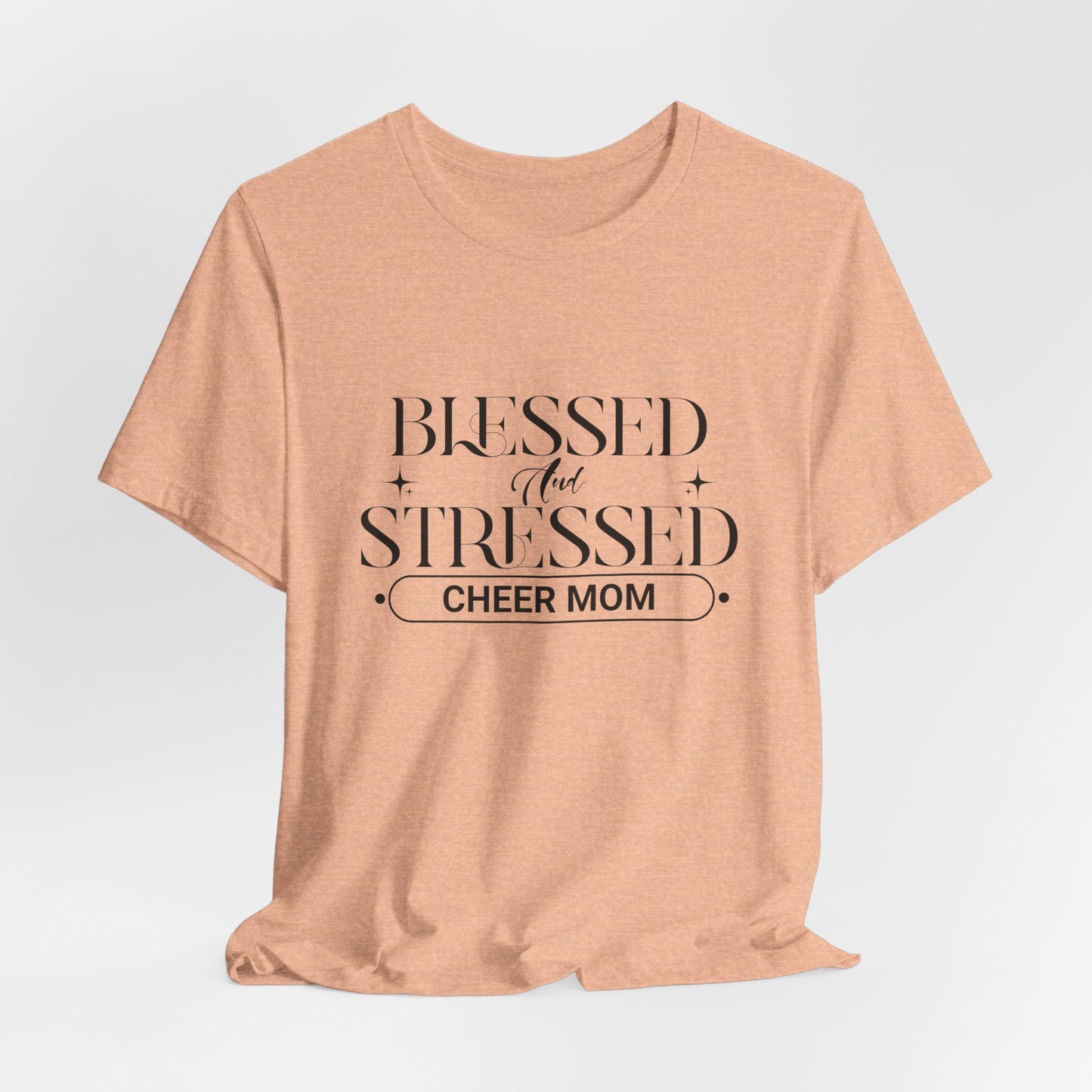 Stressed and Blessed Cheer Mom T-Shirt | Funny Cheer Mom Gift | Cheerleading Mom Tee