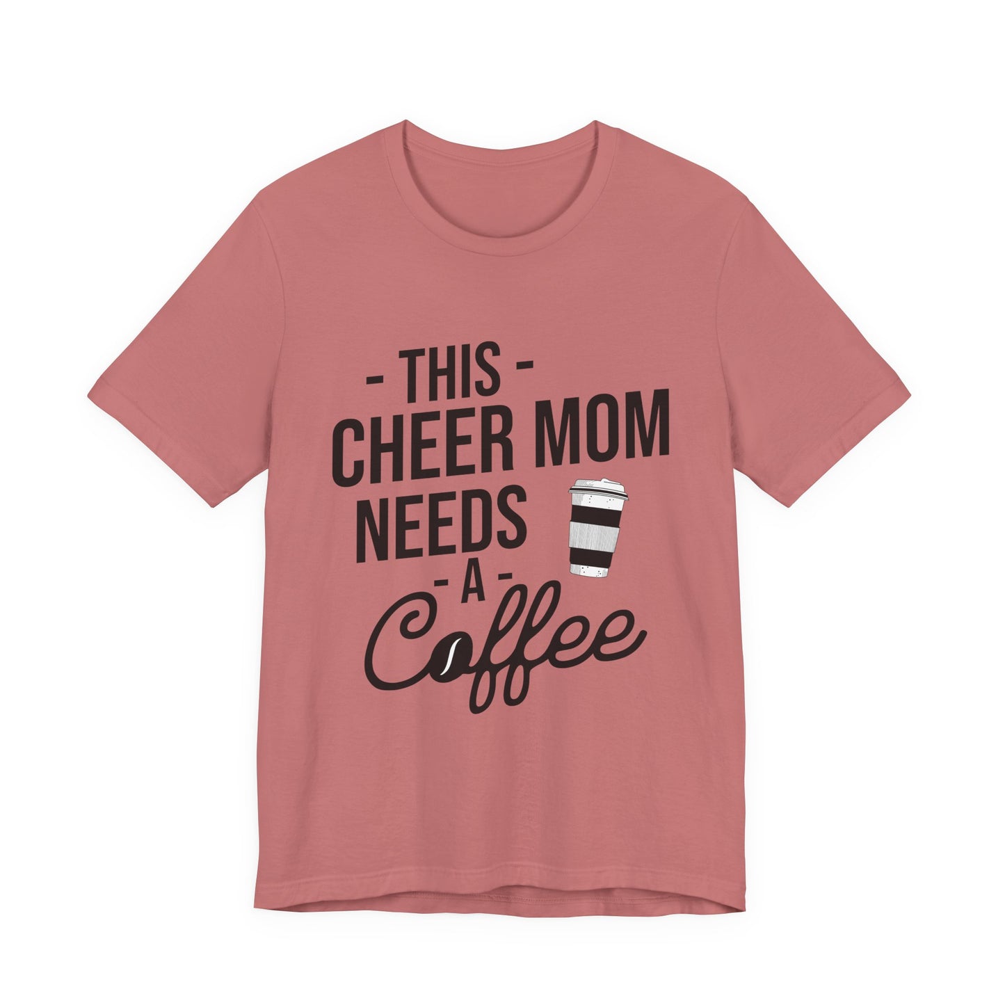 This Cheer Mom Needs A Coffee T-Shirt | Funny Cheer Mom Gift | Cheerleading Mom Tee