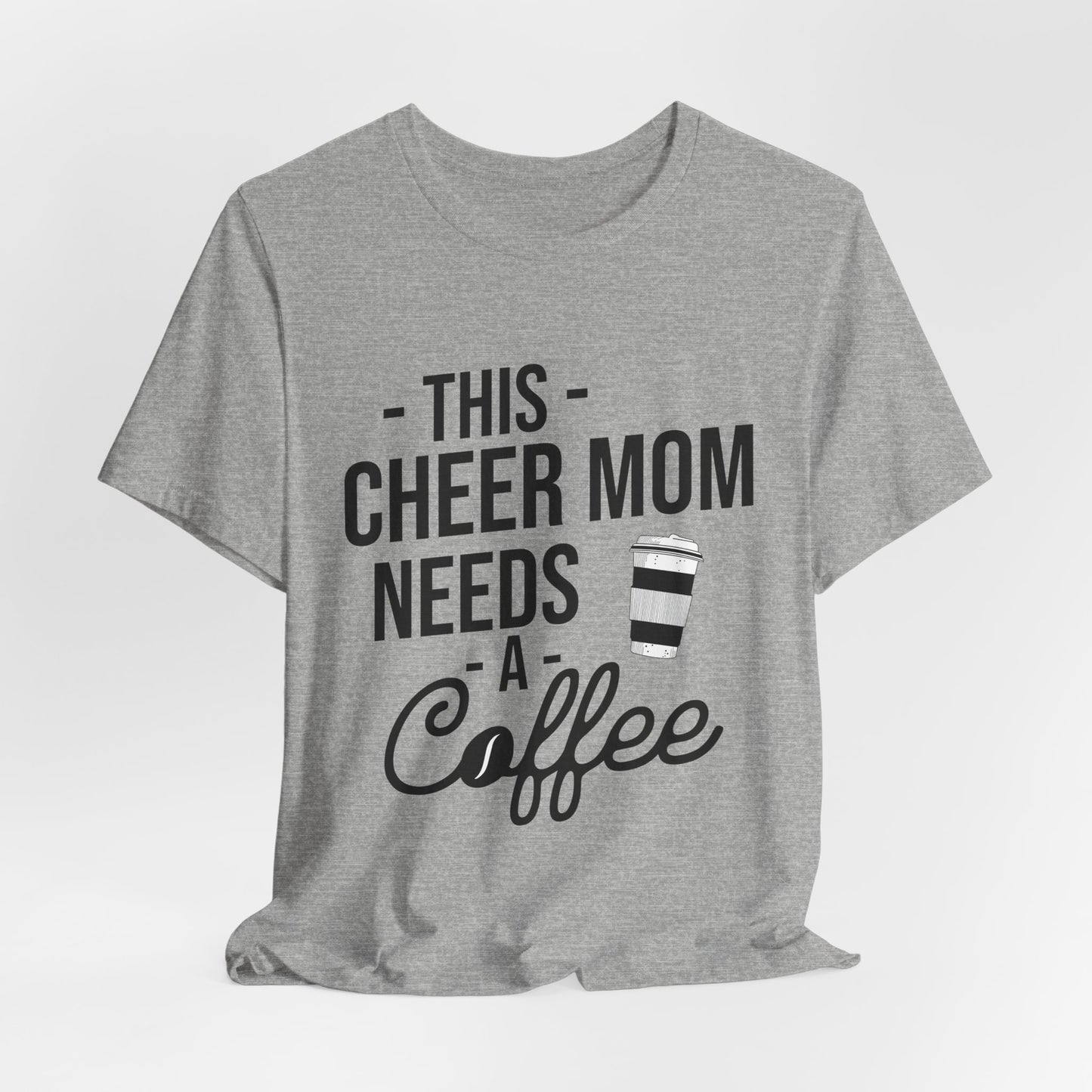 This Cheer Mom Needs A Coffee T-Shirt | Funny Cheer Mom Gift | Cheerleading Mom Tee