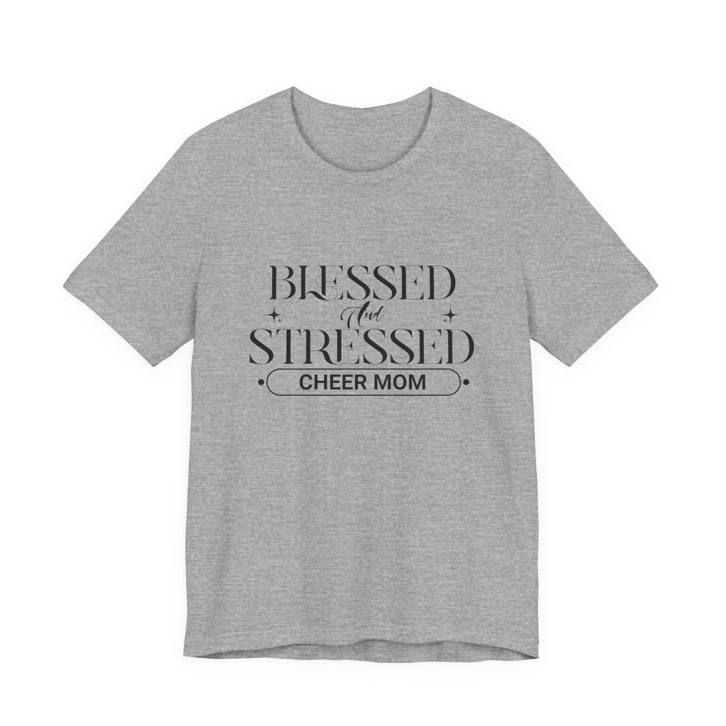 Stressed and Blessed Cheer Mom T-Shirt | Funny Cheer Mom Gift | Cheerleading Mom Tee
