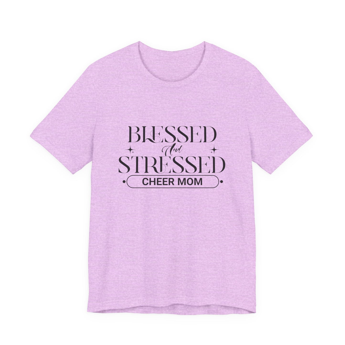 Stressed and Blessed Cheer Mom T-Shirt | Funny Cheer Mom Gift | Cheerleading Mom Tee
