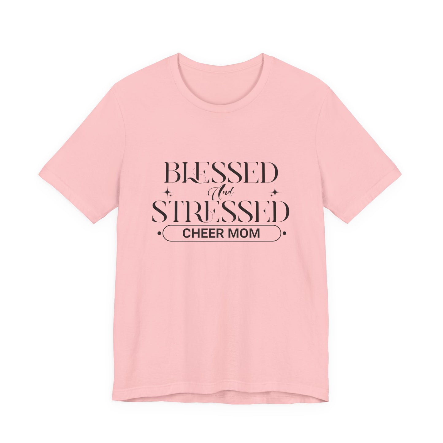 Stressed and Blessed Cheer Mom T-Shirt | Funny Cheer Mom Gift | Cheerleading Mom Tee