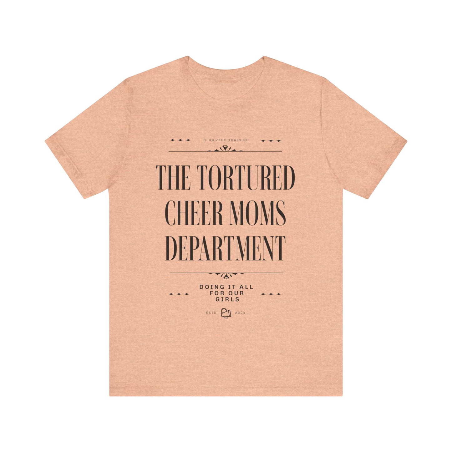 Cheer Mom Tee - The Tortured Cheer Mom Department