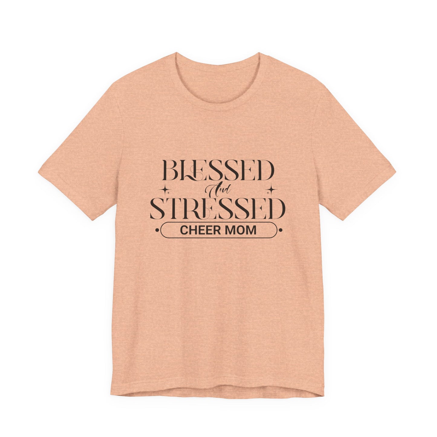 Stressed and Blessed Cheer Mom T-Shirt | Funny Cheer Mom Gift | Cheerleading Mom Tee