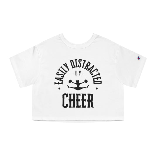 Cheer Tee - Easily Distracted By Cheer Cropped T-Shirt For Women