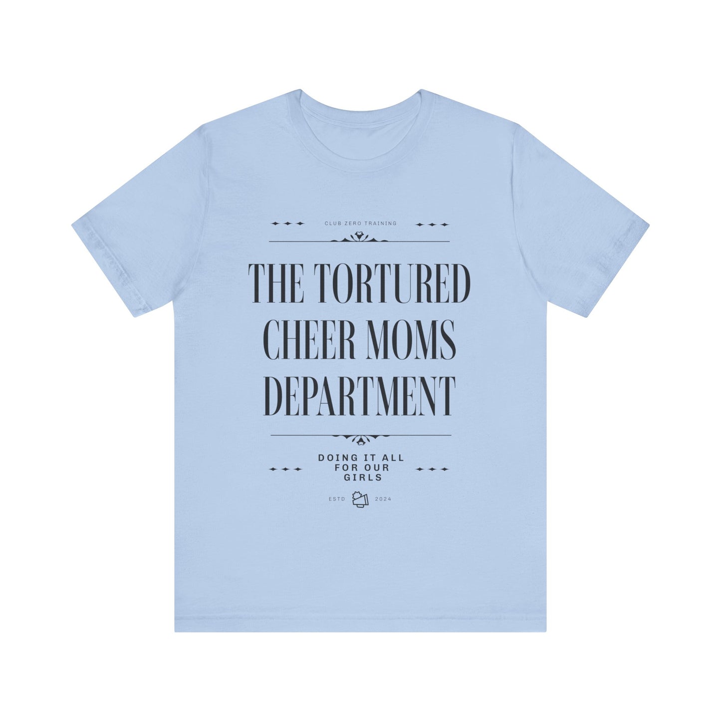 Cheer Mom Tee - The Tortured Cheer Mom Department