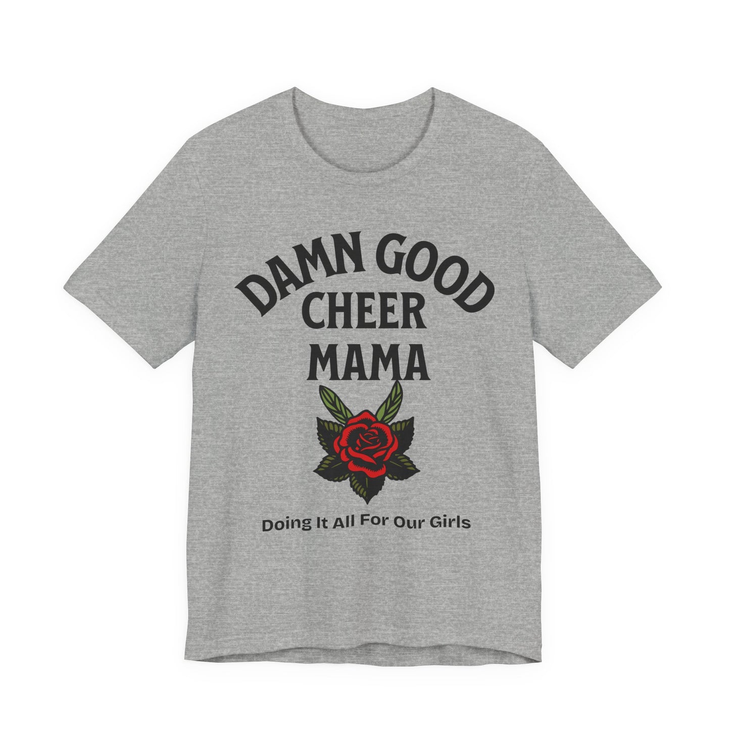 Damn Good Cheer Mom T-Shirt | Bold Cheer Mom Gift | Cheerleading Mom Tee