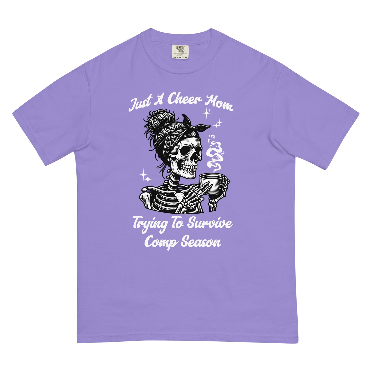 Just A Cheer Mom Trying To Survive Comp Season Skull Tee For Women